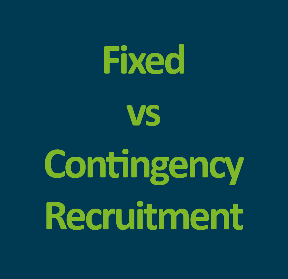 Fixed Fee Vs Contingency Recruitment